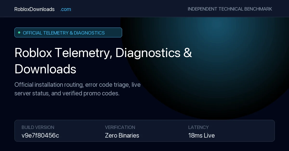 RobloxDownloads.com | Official Telemetry, Diagnostics & Client Guides